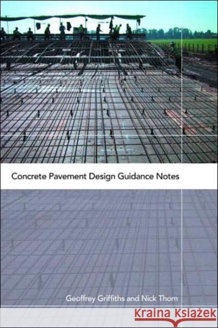 Concrete Pavement Design Guidance Notes Thom Griffiths Geoffrey Griffiths 9780415254519 Spons Architecture Price Book - książka