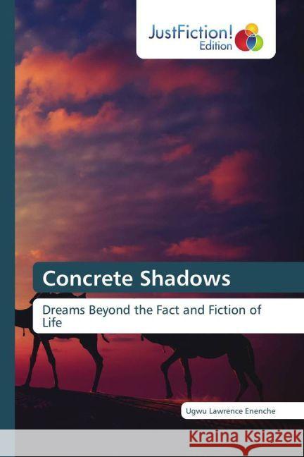 Concrete Shadows : Dreams Beyond the Fact and Fiction of Life Lawrence Enenche, Ugwu 9783330715196 Novas Edicioes Academicas - książka