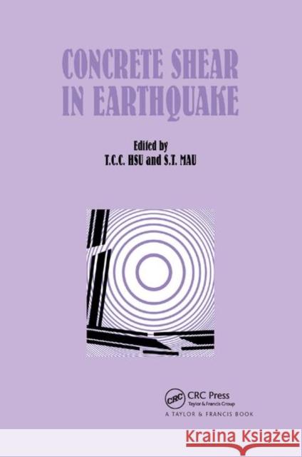 Concrete Shear in Earthquake T. C. C. Hsu S. T. Mau 9780367864002 CRC Press - książka