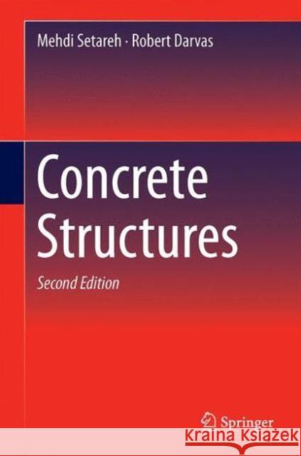 Concrete Structures Mehdi Setareh Robert Darvas 9783319241135 Springer - książka