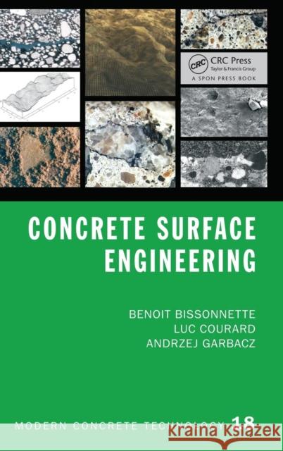 Concrete Surface Engineering Benoit Bissonnette Luc Courard Andrzej Garbacz 9781498704885 CRC Press - książka