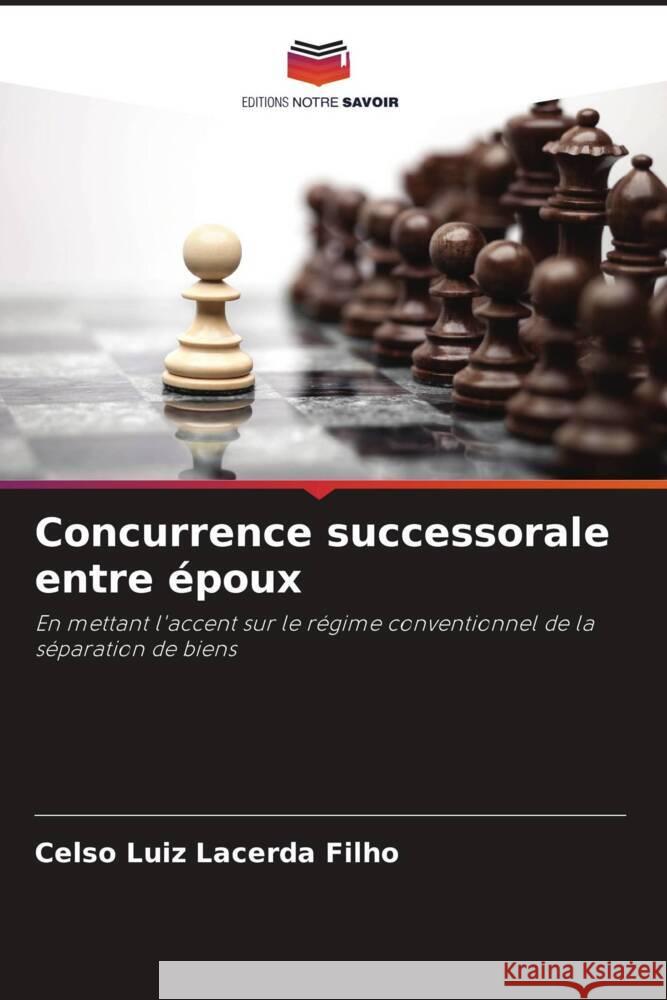 Concurrence successorale entre ?poux Celso Luiz Lacerd 9786207384204 Editions Notre Savoir - książka