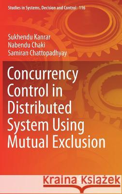 Concurrency Control in Distributed System Using Mutual Exclusion Sukhendu Kanrar Nabendu Chaki Samiran Chattopadhyay 9789811055584 Springer - książka