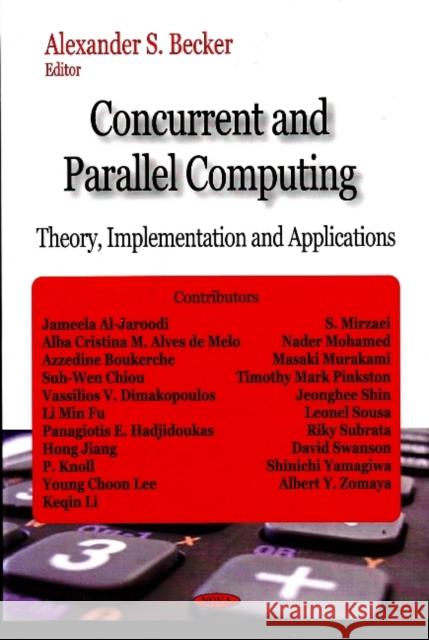 Concurrent & Parallel Computing: Theory, Implementation & Applications Alexander S Becker 9781604562743 Nova Science Publishers Inc - książka