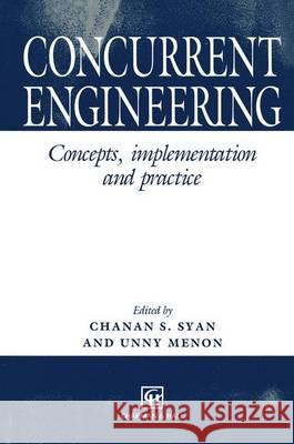 Concurrent Engineering: Concepts, Implementation and Practice Chanan S. Syan, U. Menon 9780412581304 Chapman and Hall - książka