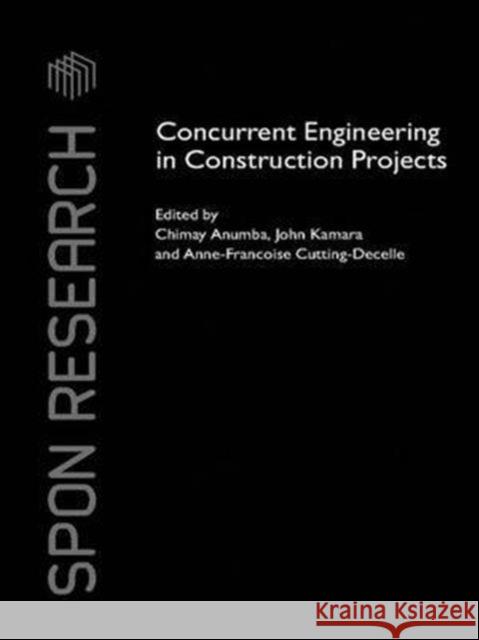 Concurrent Engineering in Construction Projects Chimay J. Anumba John M. Kamara Anne-Francoise Cutting-Decelle 9781138971479 Routledge - książka