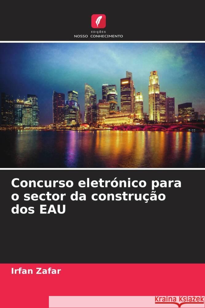 Concurso eletr?nico para o sector da constru??o dos EAU Irfan Zafar 9786207047949 Edicoes Nosso Conhecimento - książka