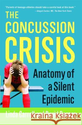 Concussion Crisis: Anatomy of a Silent Epidemic Carroll, Linda 9781451627459 Simon & Schuster - książka