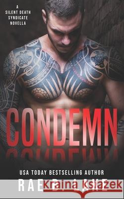 Condemn: A Silent Death Syndicate Novella Rae B Lake 9798497957747 Independently Published - książka