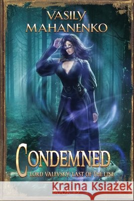 Condemned Book 9: A Progression Fantasy LitRPG Series Vasily Mahanenko 9788077023382 Magic Dome Books - książka
