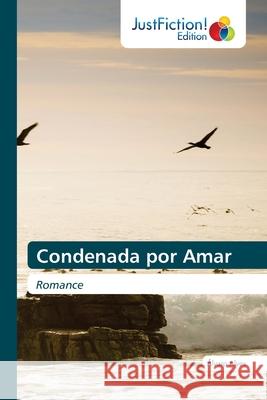 Condenada por Amar Álvaro Alves 9786137385999 Justfiction Edition - książka