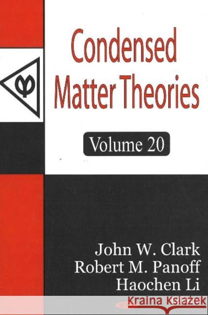 Condensed Matter Theories, Volume 20 John W Clark, Robert M Panoff, Haochen Li 9781594549892 Nova Science Publishers Inc - książka