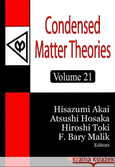 Condensed Matter Theories: Volume 21 Hisazumi Akai, Atsushi Hosaka, Hiroshi Toki, F Bary Malik 9781600215018 Nova Science Publishers Inc - książka