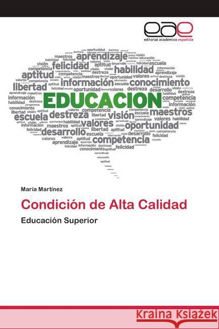 Condición de Alta Calidad : Educación Superior Martínez, María 9786200411365 Editorial Académica Española - książka