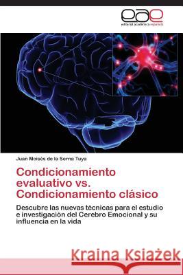 Condicionamiento evaluativo vs. Condicionamiento clásico de la Serna Tuya Juan Moisés 9783844335750 Editorial Academica Espanola - książka