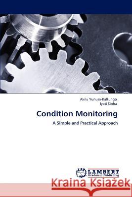 Condition Monitoring Akilu Yunusa-Kaltungo, Jyoti Sinha 9783847378075 LAP Lambert Academic Publishing - książka