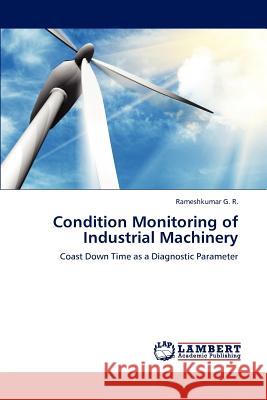 Condition Monitoring of Industrial Machinery Rameshkumar G 9783659163869 LAP Lambert Academic Publishing - książka