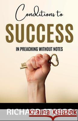 Condition of Success in Preaching Without Notes Three Lectures Richard Salter Storrs 9789395279772 DD Sales and Distributors - książka