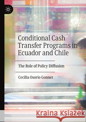 Conditional Cash Transfer Programs in Ecuador and Chile: The Role of Policy Diffusion Cecilia Osori 9783030510107 Palgrave MacMillan - książka