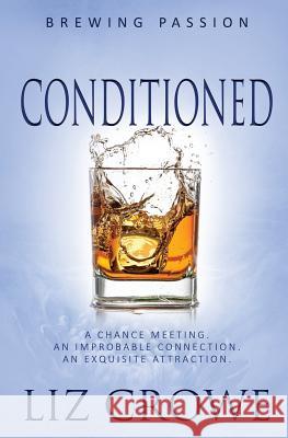 Conditioned Liz Crowe 9781786861870 Totally Bound Publishing - książka