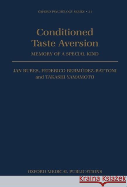 Conditioned Taste Aversion: Memory of a Special Kind Bures, Jan 9780198523475 Oxford University Press - książka