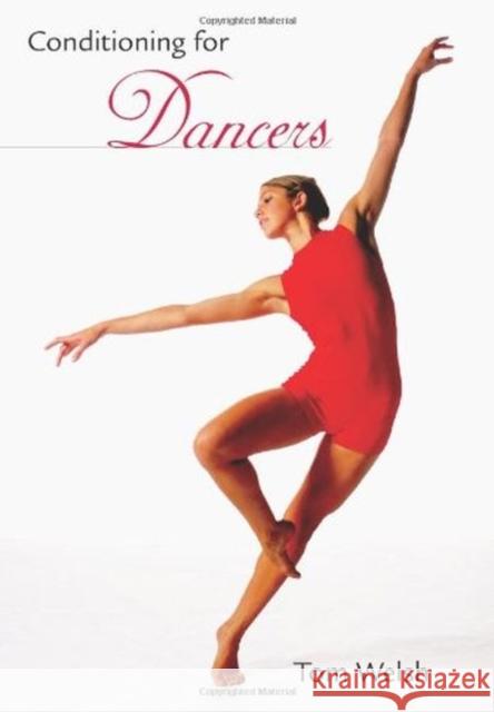 Conditioning for Dancers Welsh, Tom 9780813033907 University Press of Florida - książka