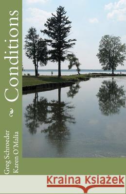 Conditions Greg Schroeder Karen O'Malia 9781479375554 Createspace - książka