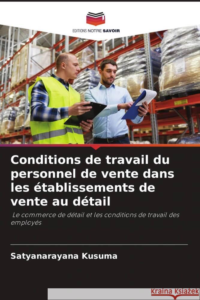 Conditions de travail du personnel de vente dans les établissements de vente au détail Kusuma, Satyanarayana 9786205105740 Editions Notre Savoir - książka