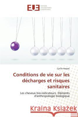 Conditions de vie sur les décharges et risques sanitaires Harpet-C 9783841742285 Omniscriptum - książka