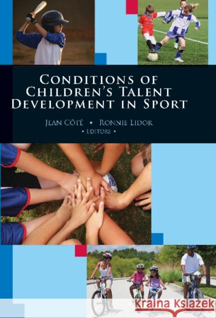 Conditions of Children's Talent Development in Sport Jean Cote, Ronnie Lidor 9781935412465 Fitness Information Technology, Inc, U.S. - książka