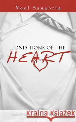 Conditions of the Heart: Some Promises Need to Be Broken Noel Sanabria 9781490869285 WestBow Press - książka