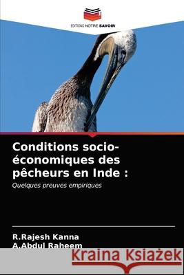 Conditions socio-économiques des pêcheurs en Inde R Rajesh Kanna, A Abdul Raheem 9786203610291 Editions Notre Savoir - książka
