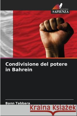 Condivisione del potere in Bahrein Tabbara, Bann 9786139663644 Edizioni Sapienza - książka