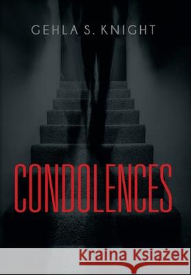 Condolences Gehla S Knight 9781958877036 Booklocker.com - książka