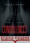 Condolences Gehla S Knight 9781958877036 Booklocker.com