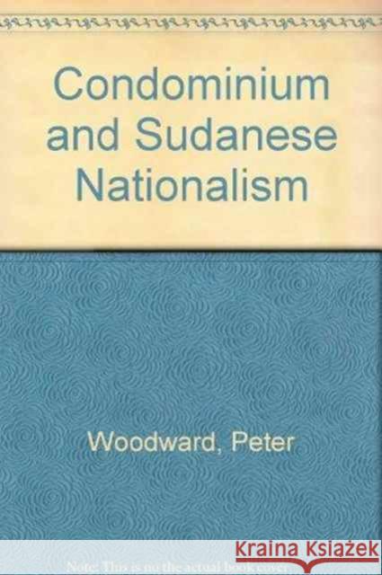 Condominium and Sudanese Nationalism  9780064978637 Rowman & Littlefield - książka