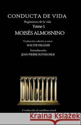 Conducta de Vida - Tomo 1: El regimiento de la vida de R. Mois?s Almosnino Mois?s Almosnino Walter Hilliger 9782494509795 Cercle Hilliger - książka