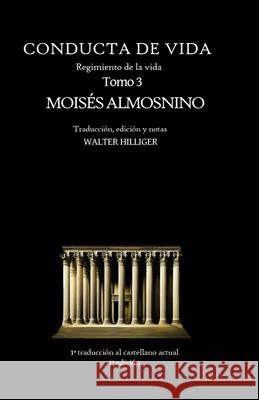 Conducta de Vida - Tomo 3: El regimiento de la vida de R. Mois?s Almosnino Mois?s Almosnino Walter Hilliger 9782494509818 Cercle Hilliger - książka