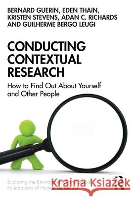 Conducting Contextual Research: How to Find Out about Yourself and Other People Bernard Guerin Eden Thain Kristen Stevens 9781032608181 Routledge - książka