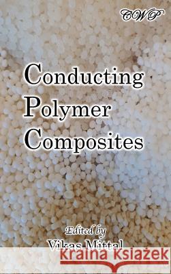 Conducting Polymer Composites Vikas Mittal 9781925823226 Central West Publishing - książka