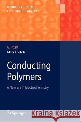 Conducting Polymers: A New Era in Electrochemistry György Inzelt 9783642095054 Springer-Verlag Berlin and Heidelberg GmbH &  - książka