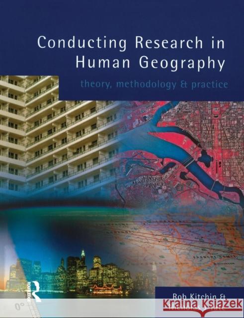 Conducting Research in Human Geography: Theory, Methodology and Practice Kitchin, Rob 9780582297975  - książka