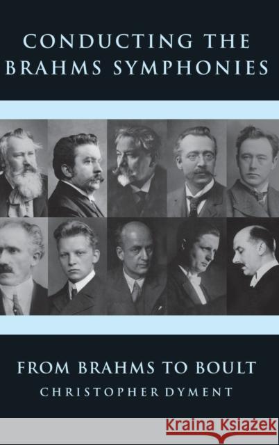 Conducting the Brahms Symphonies: From Brahms to Boult Christopher Dyment 9781783271009 Boydell Press - książka