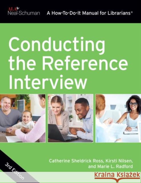 Conducting the Reference Interview Catherine Sheldrick Ross, Kirsti Nilsen, Marie L. Radford 9780838917275 Eurospan (JL) - książka