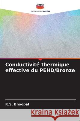 Conductivité thermique effective du PEHD/Bronze Bhoopal, R.S. 9786208818487 Editions Notre Savoir - książka