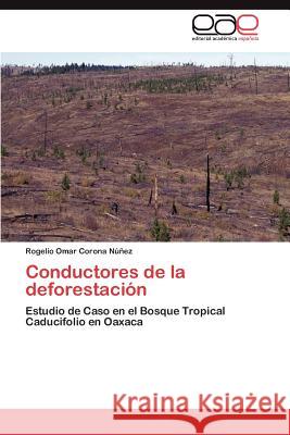 Conductores de La Deforestacion Rogelio Omar Coron 9783659049750 Editorial Acad Mica Espa Ola - książka