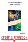 Conduite et Maîtrise de la Sécurité Informatique: La méthode CMSI Hallepee, Didier 9781508422396 Createspace
