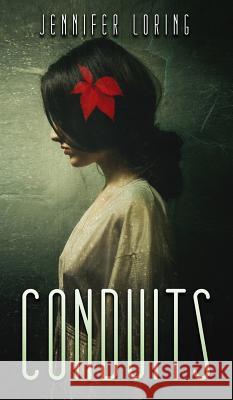 Conduits Jennifer Loring Kealan Patrick Burke 9781645629900 Lvp Publications - książka