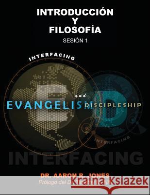 Conectando el Evangelismo y el Discipulado: Sesión 1: Introducción y Filosofía Jones, Aaron R. 9781947741300 Kingdom Publishing - książka