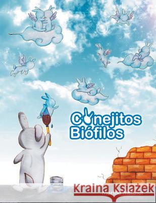 Conejitos Biofilos Martha Melchor 9781463380922 Palibrio - książka